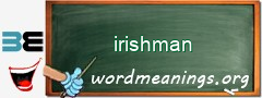 WordMeaning blackboard for irishman